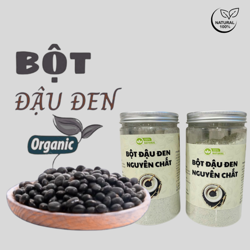 Bột Đậu Đen Nguyên Chất 100% – Giải Độc, Thanh Lọc, Hỗ Trợ Giảm Cân, Tốt Cho Sức Khỏe
